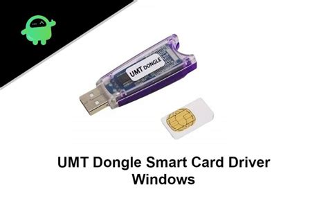 gsm finder dongle smart card driver|Download UMT Smart Card Driver for Windows .